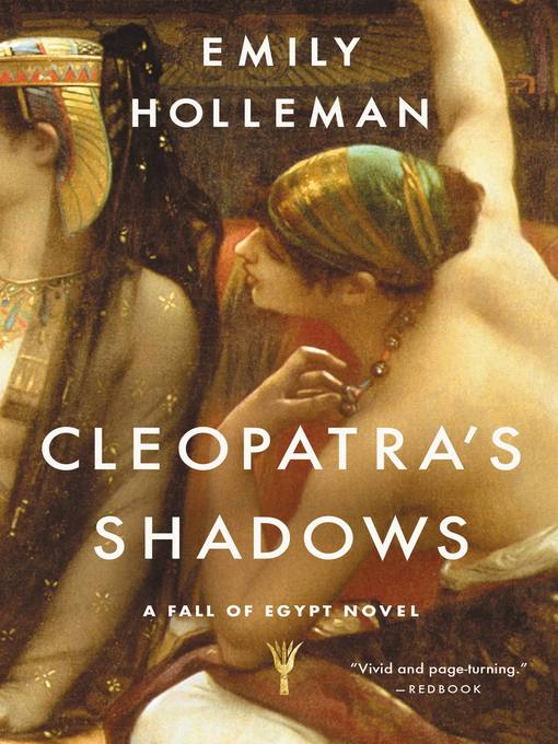 Title details for Cleopatra's Shadows by Emily Holleman - Available